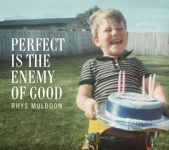 Cover for Rhys Muldoon · Perfect is the Enemy of Good (CD) [Digipak] (2015)