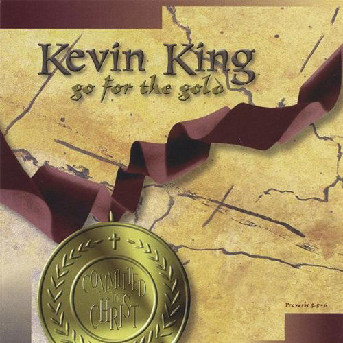 Cover for Kevin King · Go for the Gold (CD) (2006)