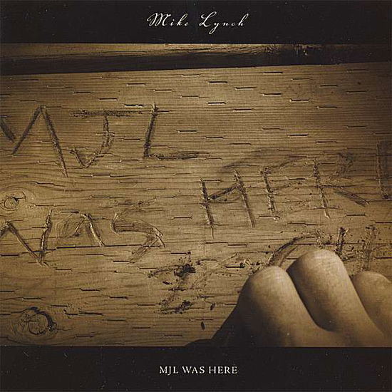 Cover for Mike Lynch · Mjl Was Here (CD) (2007)