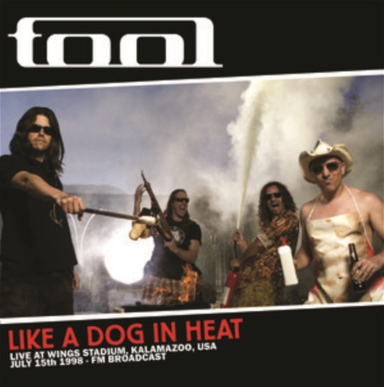 Like A Dog In Heat: Live At Wings Stadium. Kalamazoo. Usa. July 15th 1998 - Fm Broadcast - Tool - Music - MIND CONTROL - 0637913688898 - September 1, 2023