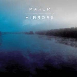 Cover for Maker · Mirrors (CD) (2011)