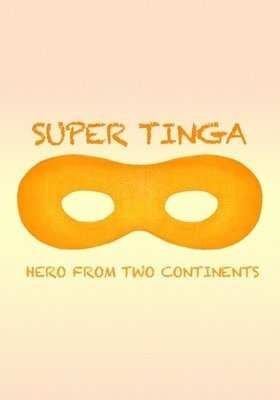 Cover for Feature Film · Super Tinga: Hero from Two Continents (DVD) (2020)
