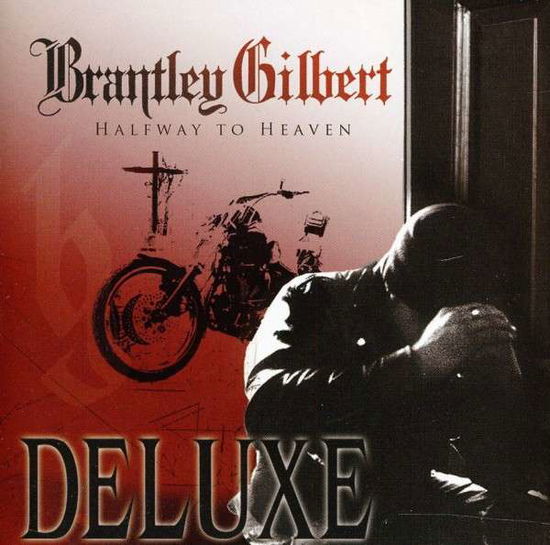 Halfway to Heaven - Brantley Gilbert - Musiikki - COUNTRY - 0843930004898 - sunnuntai 10. huhtikuuta 2011