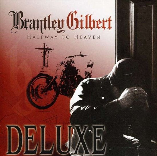 Halfway to Heaven - Brantley Gilbert - Musique - COUNTRY - 0843930004898 - 10 avril 2011