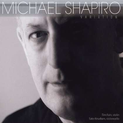 Variation - Michael Shapiro - Musik - Paumanok Records - 0884501715898 - 12. Juni 2012