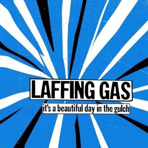 Cover for Laffing Gas · It's A Beautiful Day In The Gulch (LP)