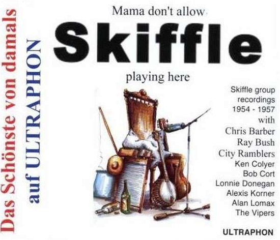 Mama Don't Allow Skifle Playing Here - V/A - Muziek - ULTRA PHONE - 4011550805898 - 24 juni 2016