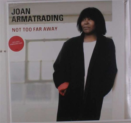 Cover for Joan Armatrading · Not Too Far Away (LP) (2018)