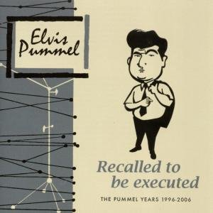 Cover for Elvis Pummel · Recalled to Be Executed (CD) (2017)