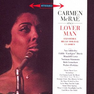 Cover for Carmen Mcrae · Sings Lover Man and Other Billie Holiday Classics (CD) [Japan Import edition] (2016)