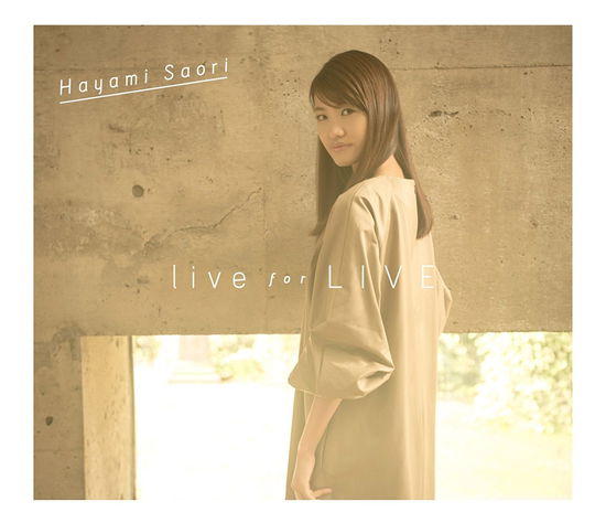 Cover for Saori Hayami · Live for Live (CD) [Japan Import edition] (2016)