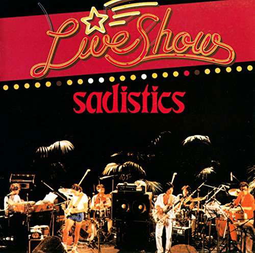 Cover for Sadistics · Live Show (CD) [Japan Import edition] (2016)