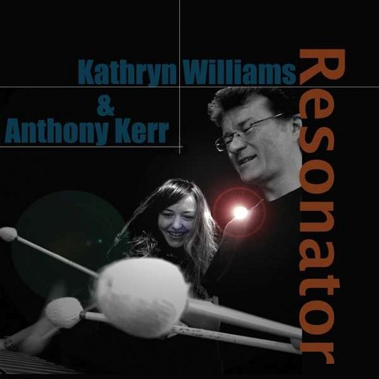 Resonator - Kathryn Williams & Anthony Kerr - Muziek - ONE LITTLE INDEPENDENT RECORDS - 5016958995898 - 11 november 2016