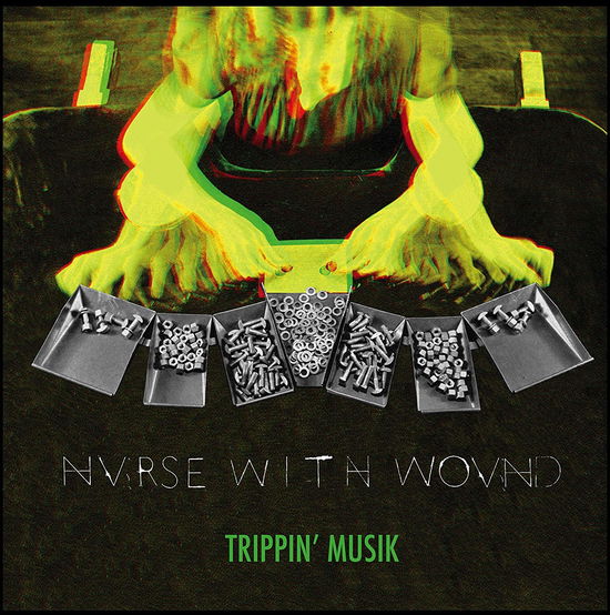 Cover for Nurse With Wound · Trippin' Musik (LP) (2021)