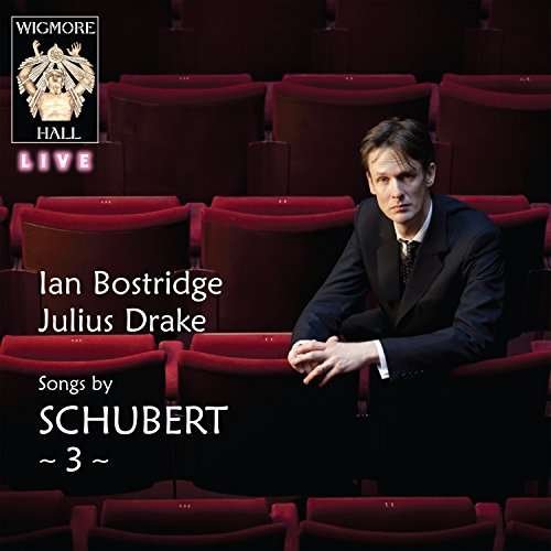 Cover for Ian Bostridge &amp; Julian Drake · Songs Of Schubert 3 (CD) (2017)