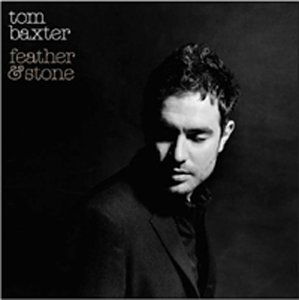 Cover for Tom Baxter · Feather &amp; Stone (CD) (2004)