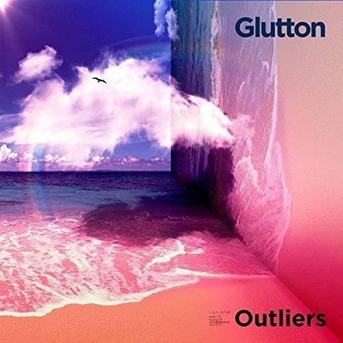 Outliers - Glutton - Musiikki - APOLLON RECORDS - 7090039720898 - perjantai 17. marraskuuta 2017