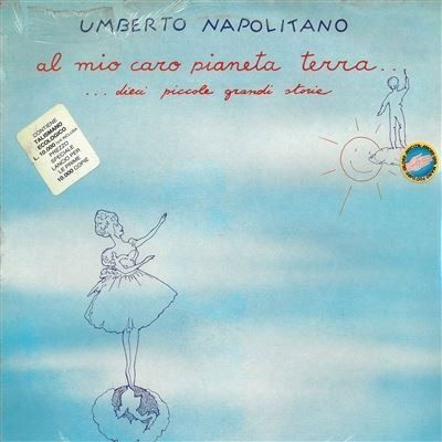 Cover for Umberto Napolitano  · Al Mio Caro Pianeta Terra (VINYL)