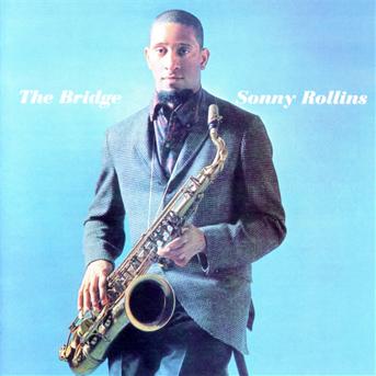 The Bridge - Sonny Rollins - Musikk - POLL WINNERS RECORDS - 8436542012898 - 29. januar 2013