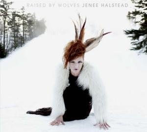 Cover for Jenee Halstead · Raised By Wolves (CD) (2022)