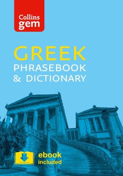 Cover for Collins Dictionaries · Collins Greek Phrasebook and Dictionary Gem Edition: Essential Phrases and Words in a Mini, Travel-Sized Format - Collins Gem (Taschenbuch) [4 Revised edition] (2016)