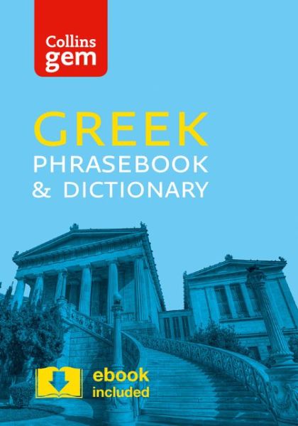 Collins Greek Phrasebook and Dictionary Gem Edition: Essential Phrases and Words in a Mini, Travel-Sized Format - Collins Gem - Collins Dictionaries - Books - HarperCollins Publishers - 9780008135898 - March 10, 2016