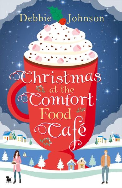 Cover for Debbie Johnson · Christmas at the Comfort Food Cafe - The Comfort Food Cafe (Taschenbuch) (2016)