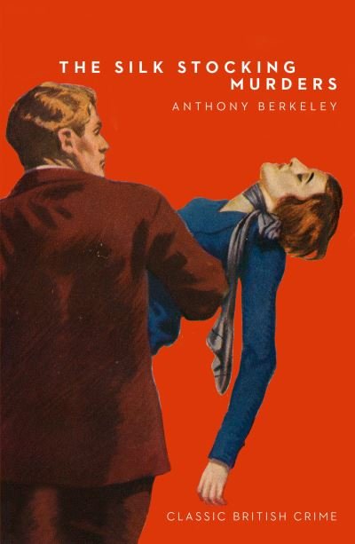 Cover for Anthony Berkeley · The Silk Stocking Murders (Paperback Book) (2021)