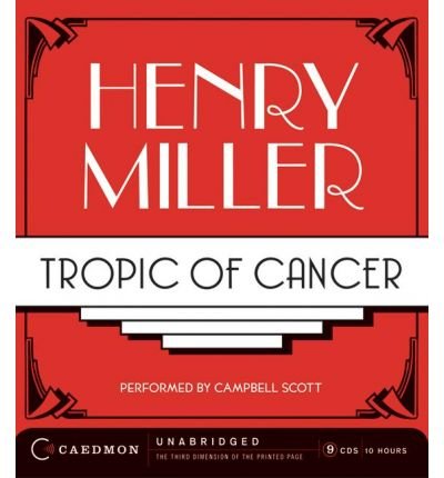 Tropic of Cancer CD - Henry Miller - Äänikirja - Caedmon - 9780061477898 - tiistai 9. syyskuuta 2008
