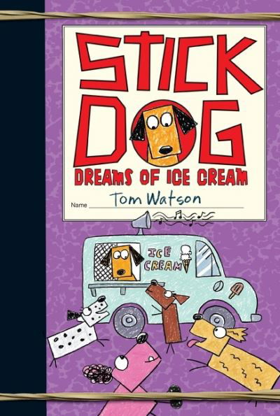 Cover for Tom Watson · Stick Dog Dreams of Ice Cream - Stick Dog (Paperback Book) (2021)