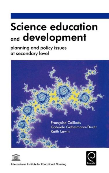 Cover for Francoise Caillods · Science Education and Development: Planning and Policy Issues at Secondary Level (Hardcover Book) (1997)