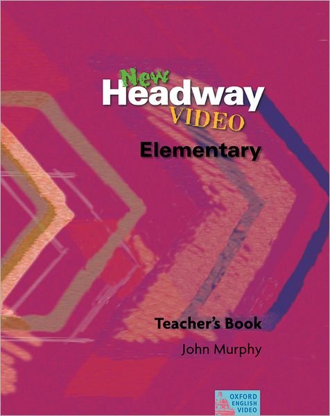 Cover for John Murphy · New Headway Video: Elementary: Teacher's Book - New Headway Video (Paperback Bog) (2003)