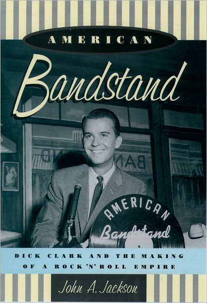 Cover for John A. Jackson · American Bandstand: Dick Clark and the Making of a Rock 'n' Roll Empire (Paperback Book) (1999)