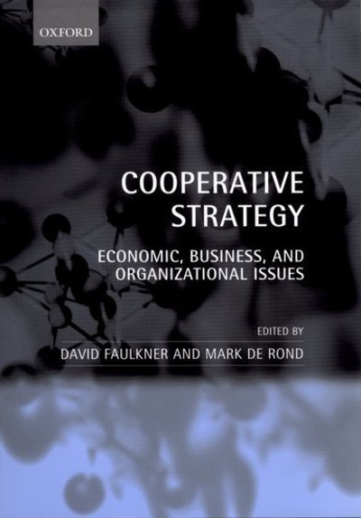 Cover for David Faulkner · Cooperative Strategy: Economic, Business, and Organizational Issues (Hardcover Book) (2000)