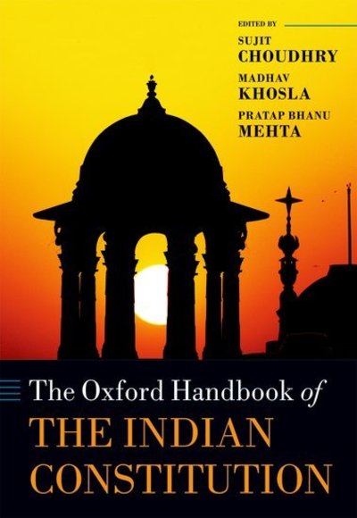 Cover for Sujit Choudhry · The Oxford Handbook of the Indian Constitution - Oxford Handbooks (Gebundenes Buch) (2016)