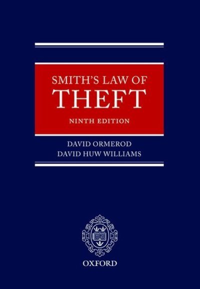 Cover for Ormerod, David (, Barrister, Bencher of Middle Temple, Professor of Criminal Justice Queen Mary College) · Smith's Law of Theft (Paperback Book) [9 Revised edition] (2007)