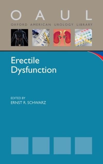 Cover for Schwarz · Erectile Dysfunction - Oxford American Urology Library (Paperback Book) (2013)