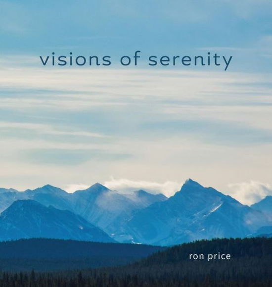 Cover for Ron Price · Visions of Serenity (Hardcover Book) (2018)