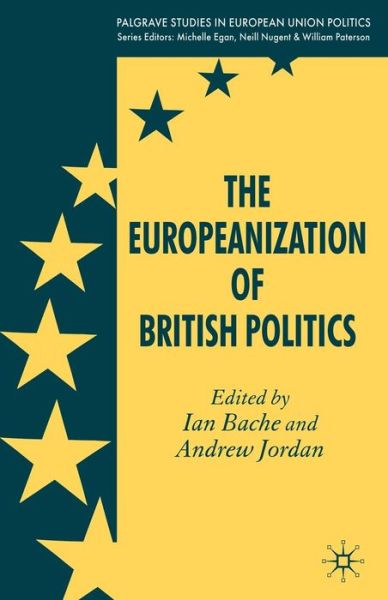 Cover for Ian Bache · The Europeanization of British Politics - Palgrave Studies in European Union Politics (Paperback Book) (2006)