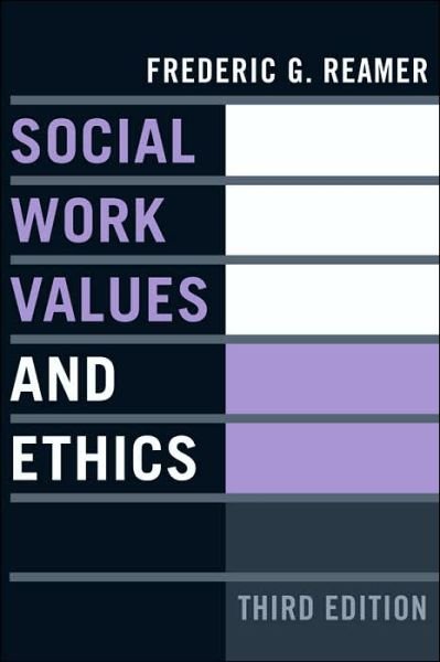 Cover for Frederic G. Reamer · Social Work Values and Ethics - Foundations of Social Work Knowledge Series (Paperback Bog) [Third edition] (2006)