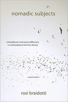 Nomadic Subjects: Embodiment and Sexual Difference in Contemporary Feminist Theory - Gender and Culture Series - Braidotti, Rosi (Distinguished Professor in the Humanities, Utrecht University) - Bøker - Columbia University Press - 9780231153898 - 24. mai 2011