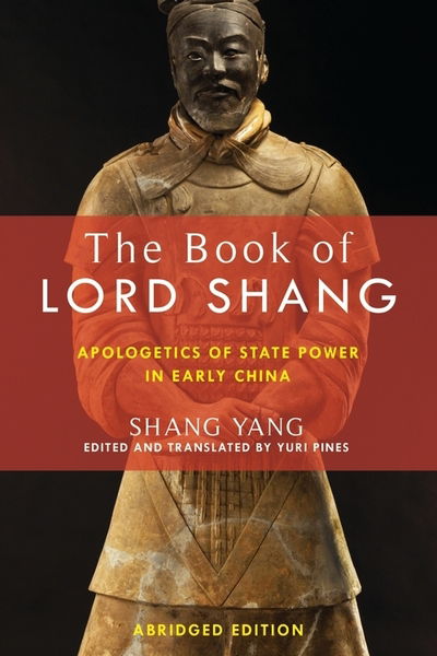 Cover for Yang Shang · The Book of Lord Shang: Apologetics of State Power in Early China - Translations from the Asian Classics (Paperback Book) [Abridged edition] (2019)