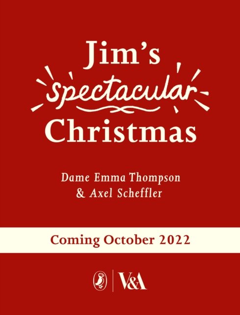 Cover for Emma Thompson · Jim's Spectacular Christmas (Hardcover Book) (2022)