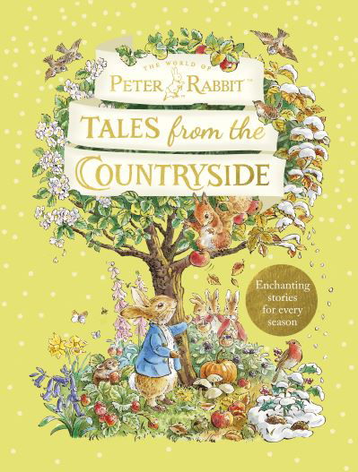 Peter Rabbit: Tales from the Countryside: A collection of nature stories - Beatrix Potter - Bøger - Penguin Random House Children's UK - 9780241529898 - 3. november 2022