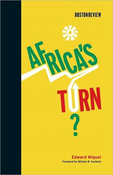 Africa's Turn? - Boston Review Books - Miguel, Edward (Associate Professor of Economics, University of California, Berkeley) - Böcker - MIT Press Ltd - 9780262012898 - 13 mars 2009
