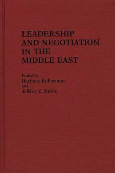 Cover for Barbara Kellerman · Leadership and Negotiation in the Middle East (Gebundenes Buch) [First edition] (1988)
