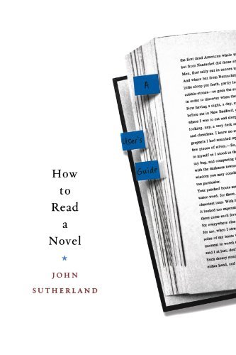 Cover for John Sutherland · How to Read a Novel: a User's Guide (Pocketbok) [1st edition] (2007)