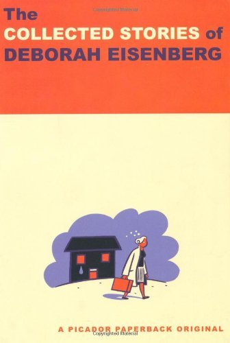 Cover for Deborah Eisenberg · The Collected Stories of Deborah Eisenberg: Stories (Pocketbok) (2010)