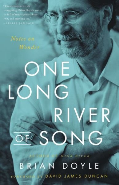 Cover for Brian Doyle · One Long River of Song: Notes on Wonder (Inbunden Bok) (2019)
