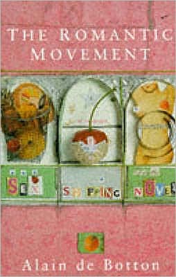 The Romantic Movement - Alain De Botton - Books - Pan Macmillan - 9780330335898 - September 8, 1995